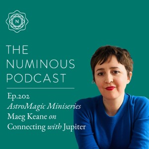 TNP202 Maeg Keane on Connecting with Jupiter