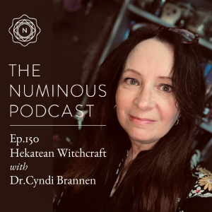 TNP150 Hekatean Witchcraft with Dr.Cyndi Brannen