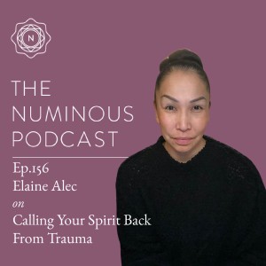TNP156 Elaine Alec on Calling My Spirit Back From Trauma