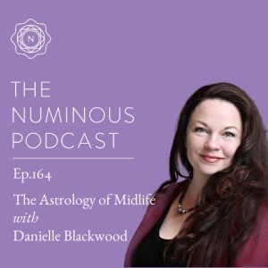 TNP164 The Astrology of Midlife with Danielle Blackwood