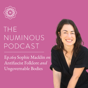 TNP169 Sophie Macklin on Antifascist Folklore and Ungovernable Bodies