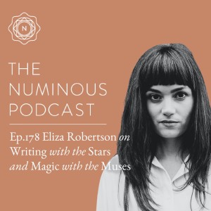 TNP178 Eliza Robertson on Writing with the Stars and Magic with the Muses