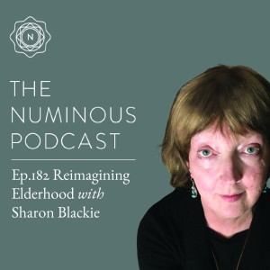 TNP182 Reimagining Elderhood with Sharon Blackie