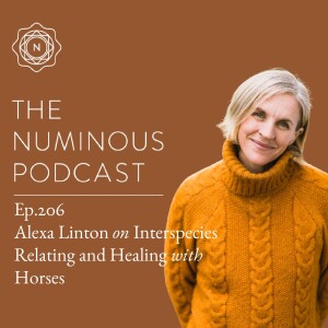TNP206 Alexa Linton on Interspecies Relating and Healing with Horses