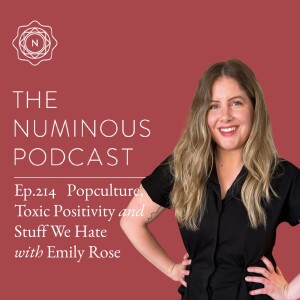 TNP214 Pop Culture, Toxic Positivity, and Stuff We Hate with Emily Rose