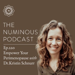 TNP220 Empower Your Perimenopause with Dr.Kristin Schnurr
