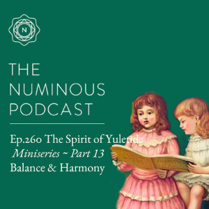 TNP260 {The Spirit of Yuletide Miniseries} Part 13: Balance & Harmony (Dec 27)