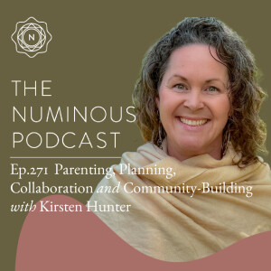 TNP271 Parenting, Planning, Collaboration and Community-Building in Collapse Times with Kirsten Hunter