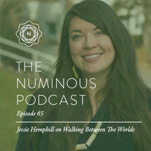 TNP65: Jessie Hemphill on Walking Between The Worlds