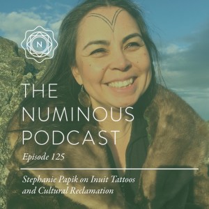 TNP125 Stephanie Papik on Inuit Tattoos and Cultural Reclamation