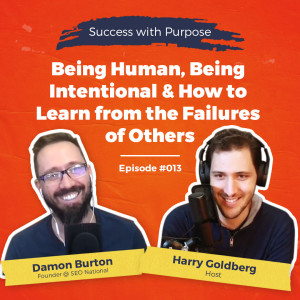 013 Damon Burton: Being Human, Being Intentional & How to Learn From the Failures of Others