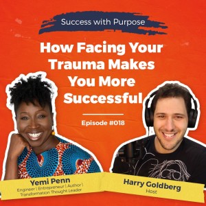 018 Yemi Penn: How Facing Your Trauma Makes You More Successful