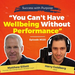 020 Matthew Elliott | How to Change Your Life & Achieve Peak Performance