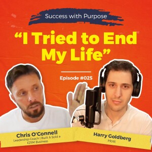 025 Chris O’Connell | When Success Turns into Suicide - You MUST Live Authentically