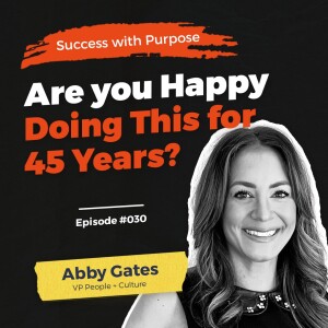 030 Abby Gates | How to Live the Mantra of “Success is Better Shared”