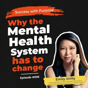 036 Emily Unity | How to Overcome Mental Health Challenges to Live a Successful Life