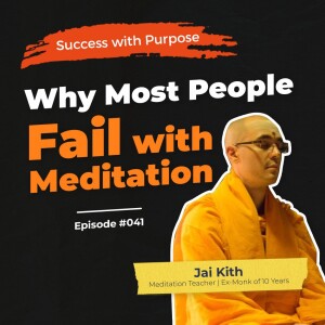 041 Jai Kith Part 2 | The Meditation Practise That Actually Makes Your Life Better