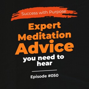 050 Expert Meditation Advice you need to hear