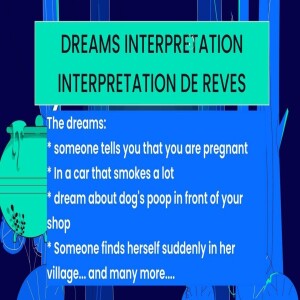 DREAMS INTERPRETATION AND PRAYERS - INTERPRÉTATION DES RÊVES ET PRIÈRES - #dreamsandvisions