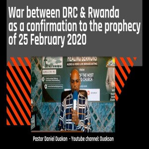 Prophecy: Guerre entre la RDC et le Rwanda  - War between DRC and Rwanda - #Prophecy - #vision