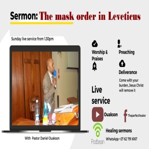 #Sunday Live Service  - Sunday Live Service - The Mask Order in Leveticus - by Pastor Daniel Ouakson