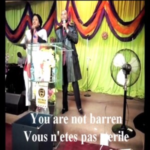 You are not barren, a very important sermon - Tu n’es pas stérile, un sermon très important