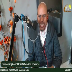 Online Prophetic Orientation and #prayers  with sister Posess - by Pastor Daniel Ouakson - Prophetic