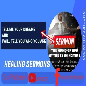 TELL ME YOUR DREAMS AND I WILL TELL YOU WHO YOU ARE - #sermonsonline - #healingprayer - #deliverance