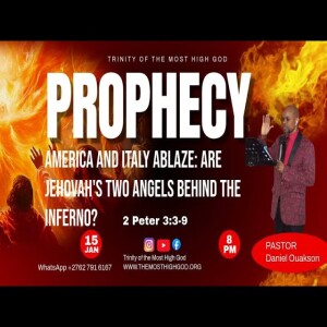 Prophecy: America and Italy ABLAZE: Are Jehovah’s Two Angels Behind the Inferno?