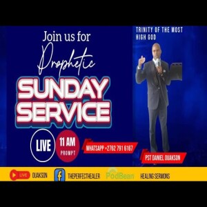 draft PROPHETIC SUNDAY SERVICE WITH PASTOR DANIEL OUAKSON LIVE! draft