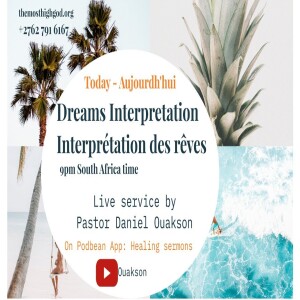 #Dreams Interpretation & Prayers - #Interpretation des REVES - #Prophetic service - #Dreams Symbols