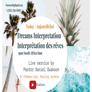 Dreams interpretation and prayers - Interprétation des rêves et prières - #propheticprayer - #dreams
