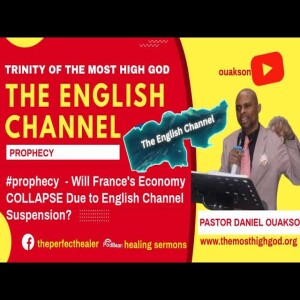 #prophecy  - Will France’s Economy COLLAPSE Due to English Channel Suspension?