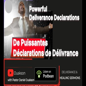 Powerful Deliverance Delcarations - Puissantes déclarations de délivrance - #deliverance_service