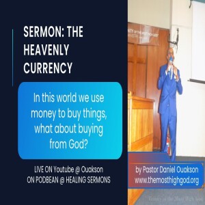 THE HEAVENLY CURRENCY - LA MONNAIE CÉLESTE - #healing  sermons - #deliverance_service