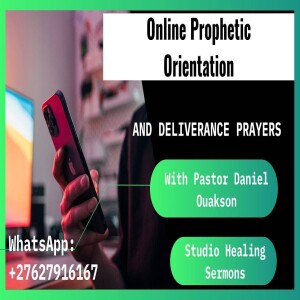 Online prophetic orientation - Deliverance prayers - South Africa - #deliverance_service