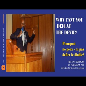 The reason why you cant defeat the devil - Pourquoi tu ne peux pas vaincre le diable ? - Deliverance