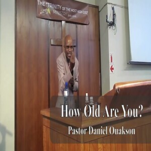 How old are you? - How to discover your spiritual age? - Quel âge as-tu? - by Pastor Daniel Ouakson