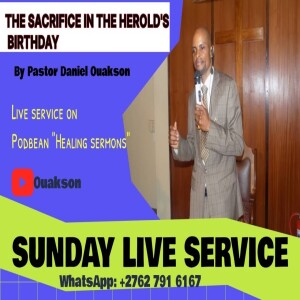 Sunday Live Service - Sermon: The sacrifice in the Herold’s birthday - Service en direct du Dimanche