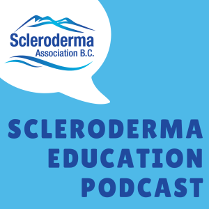 Sclerodactyly with Dr. Jan Dutz and Rosanne