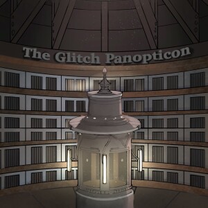 The Glitch Panopticon- Season 1- Chapter 11