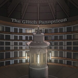 The Glitch Panopticon- Season 1- Chapter 6