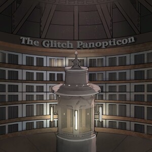 The Glitch Panopticon- Season 1- Chapter 8