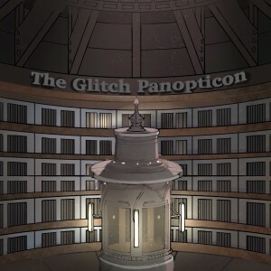 The Glitch Panopticon- Season 1- Chapter 4