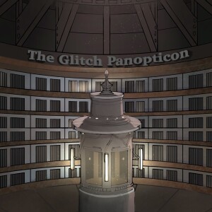 The Glitch Panopticon- Season 3- Chapter 3