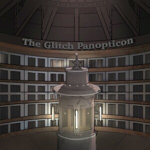 The Glitch Panopticon- Season 2- Chapter 2