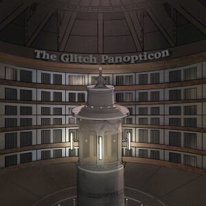 The Glitch Panopticon- The Terminal Universe