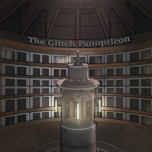 The Glitch Panopticon- Season 3- Chapter 4