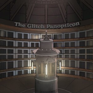 The Glitch Panopticon- Season 3- Chapter 8