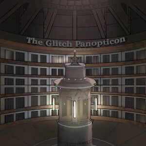 The Glitch Panopticon- Season 2- Chapter 4